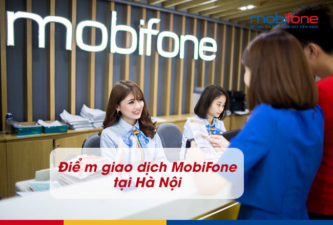 Danh sách các cửa hàng mobifone tại Hà Nội