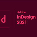 Tải Adobe InDesign 2021 Full Crack vĩnh viễn [100% đã Test]